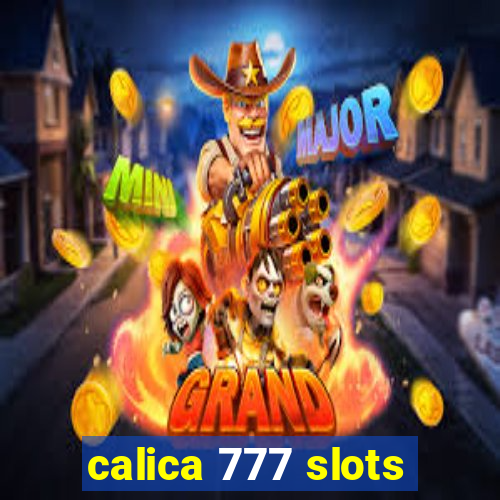 calica 777 slots